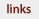 Links