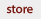 Store